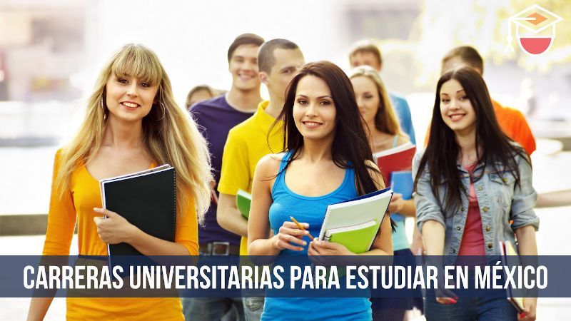 carreras universitarias para estudiar en México