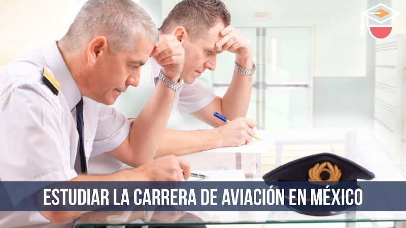 estudiar la carrera de aviación en México