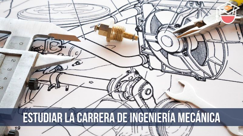 estudiar ingeniería mecánica en México