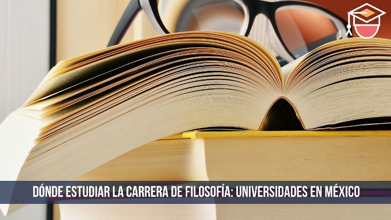 Dónde estudiar la carrera de Filosofía: universidades en México