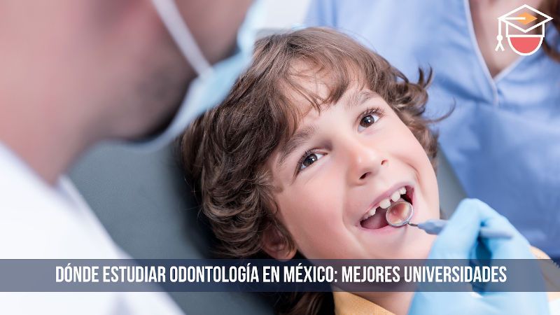 dónde estudiar odontología en México